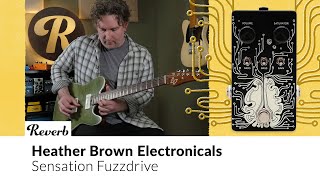 Video thumbnail for Heather Brown Electronicals Sensation Fuzzdrive Demo | Tone Report by Reverb