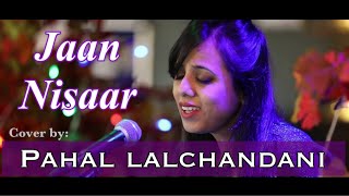 Jaan Nisaar - Kedarnath - Cover by Pahal Lalchandani | Arijit Singh | Asees Kaur | Sara Ali Khan |