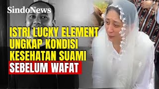 Download lagu Istri Lucky Element ungkap Kondisi Kesehatan Suami Sebelum Wafat: Beberapa Hari Drop |Sindo Trending mp3