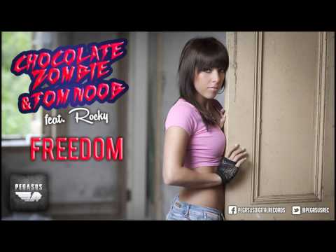 Chocolate Zombie & Tom Noob feat. Rocky - Freedom (Radio Edit)