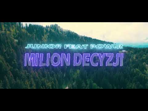 Junior ft. Powir - Milion decyzji [NOWY LĄD]
