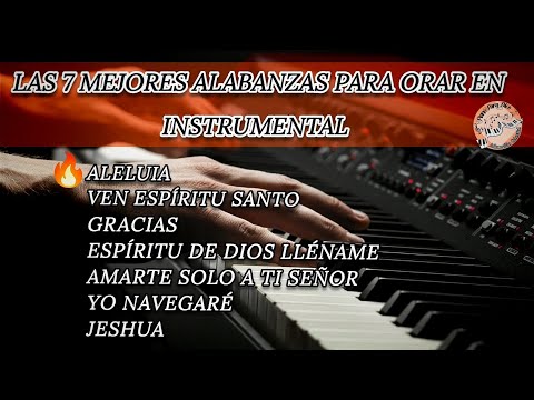 ❤️‍🔥 LO MEJOR EN INSTRUMENTAL PARA ORAR / MIX DE 1 HORA DE ALABANZA DE ADORACIÓN
