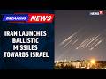 US Israel Iran War Middle East Burns Iran Lunches Ballistic Missiles Towards Israel News18