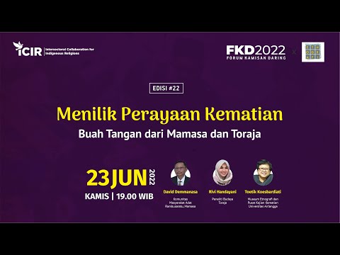 FKD 2022 #22 |  Menilik Perayaan Kematian: Buah Tangan dari Mamasa dan Toraja