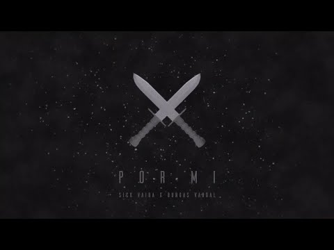 Sick Vaira, Burgas - Por Mi