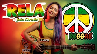 Download lagu INKA CHRISTIE - RELA COVER REGGAE - REGGAE IN mp3