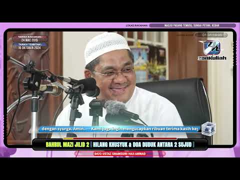 BM2 | 240315 | "Hilang Khusyuk Dan Doa Duduk Antara Dua Sujud" - Ustaz Shamsuri Ahmad