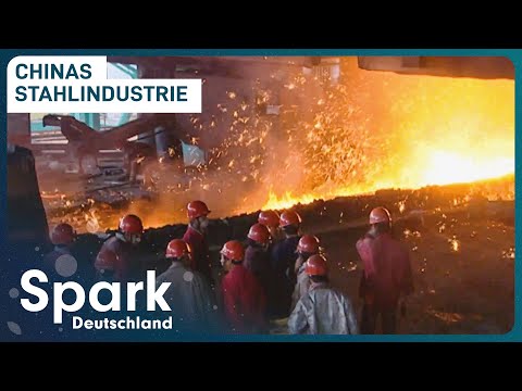 Chinas Stahlindustrie | Zwischen Glanz und harter Arbeit