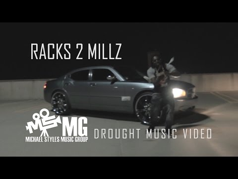 RACKS 2 MILLZ - DROUGHT MUSIC VIDEO