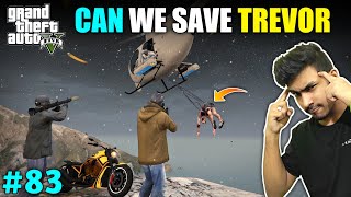 CAN WE SAVE TREVOR FROM MILITARY | GTA V GAMEPLAY #83