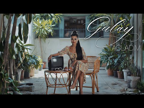 Gülay – Ağladım (Rəsmi Musiqi Videosu)