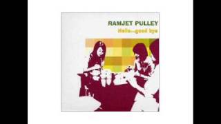 RAMJET PULLEY - Hello... good Bye