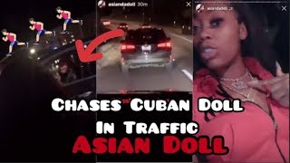 Asian Doll PULLS UP on Cuban Doll In TRAFFIC to FIGHT and Cuban RUNS OFF
