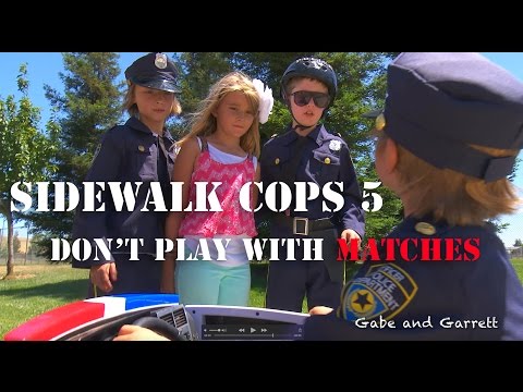 Sidewalk Cops Episode 5 - Don't Play With Matches!