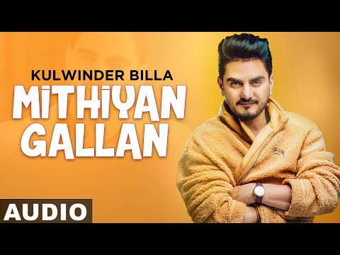 Mithiyan Gallan (Full Audio) — watch video