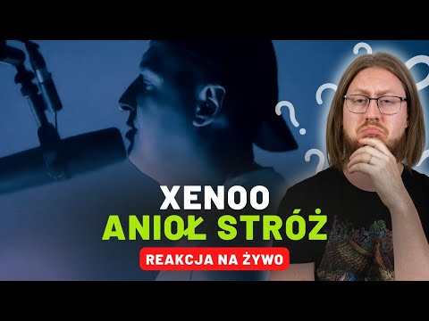 Xenoo "ANIOŁ STRÓŻ" | REAKCJA NA ŻYWO 🔴