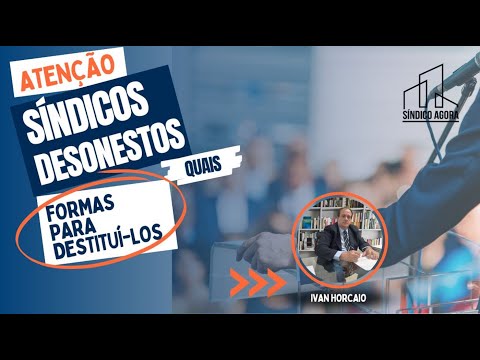 Síndicos desonestos. Como substituí-los