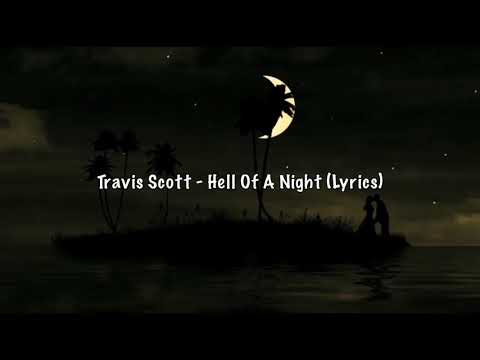 download lagu mp3 mp4 Travis Scott Hell Of A Night Lyrics, download lagu Travis Scott Hell Of A Night Lyrics gratis, unduh video klip Travis Scott Hell Of A Night Lyrics