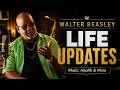 Walter Beasley: Life Updates