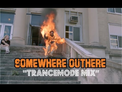 SomeWhere OutHere - Trancemode Mix (Featuring RETURN OF NUKE 'EM HIGH Vol. 1 and Vol. 2)