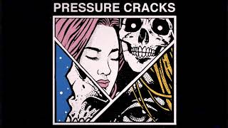 PRESSURE CRACKS EP (FULL)