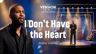 Download lagu The Version Sessions - I Don't Have the Heart - (Cover by Andre Valdez) mp3 Download lagu The Version Sessions - I Don't Have the Heart - (Cover by Andre Valdez) mp3