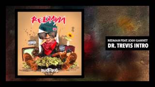 Redman &quot;Dr. Trevis Intro&quot; feat. Josh Gannet (Official Audio)