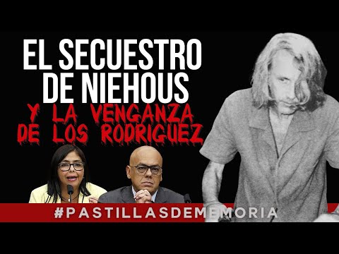 SECUESTRO DE NIEHOUS Y LA VENGANZA DE LOS RODRÍGUEZ