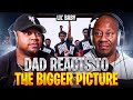 Dad Reacts To Lil Baby The Bigger Picture