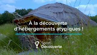 Votre week end & court séjour Insolite avec Sport Découverte !