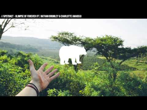 Apstract - Glimpse Of Forever  (Ft. Nathan Brumley & Charlotte Amadea)
