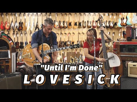 Lovesick - "Until I'm Done"