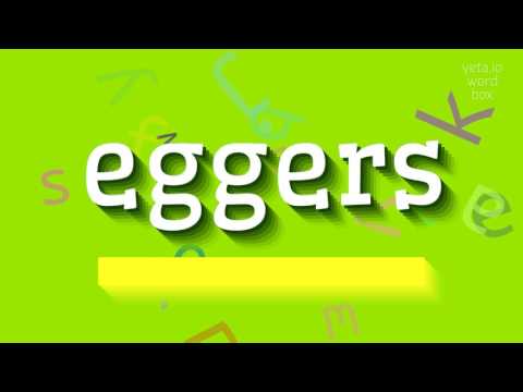 How to say "eggers"! (High Quality Voices)