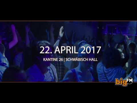 22.04. / SA / BIGFM PARTY NIGHT / Kantine Schwäbisch Hall