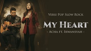 Download lagu My Heart - Acha Septriasa & Irwansyah (Pop Slow Rock Cover AI) mp3