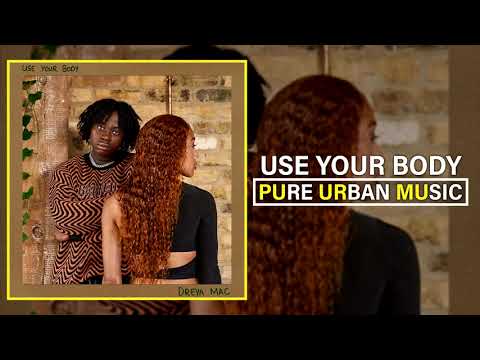 Dreya Mac - Use Your Body | Pure Urban Music