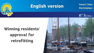 Winning residents` approval for retrofitting. Example Amsterdam, The Netherlands