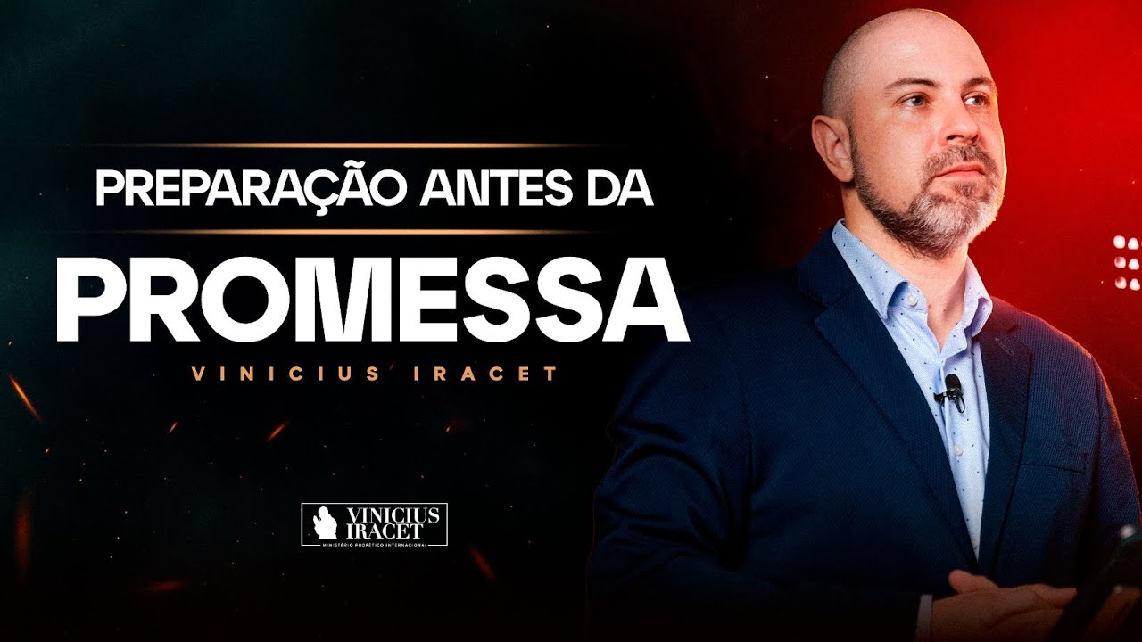 PREPARAÇÃO ANTES DA GRANDE PROMESSA - PREPARE-SE  @ViniciusIracet ​