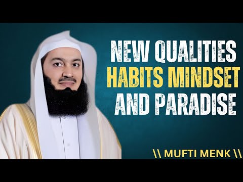 NEW  Qualities, Habits, Mindset and Paradise\  Mufti Menk Motivational Speech (2025)