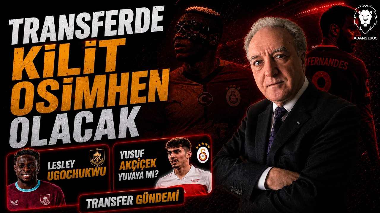 Galatasaray'da Lesley Ugochukwu Hedefi, Kilit Osimhen | Yusuf Akçiçek Planı | Fernandes, Diao, Duran