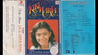 Download lagu Kiki Maria - Lagu Untuk Mama ( Full Album ) mp3 Download lagu Kiki Maria - Lagu Untuk Mama ( Full Album ) mp3