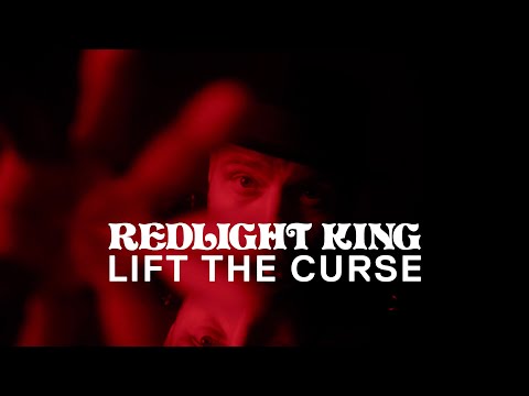 Redlight King – Lift The Curse