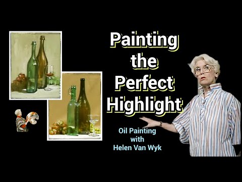 Painting a Perfect Highlight with Helen Van Wyk