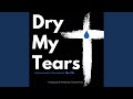 Dry My Tears (feat. Keli Lewis)