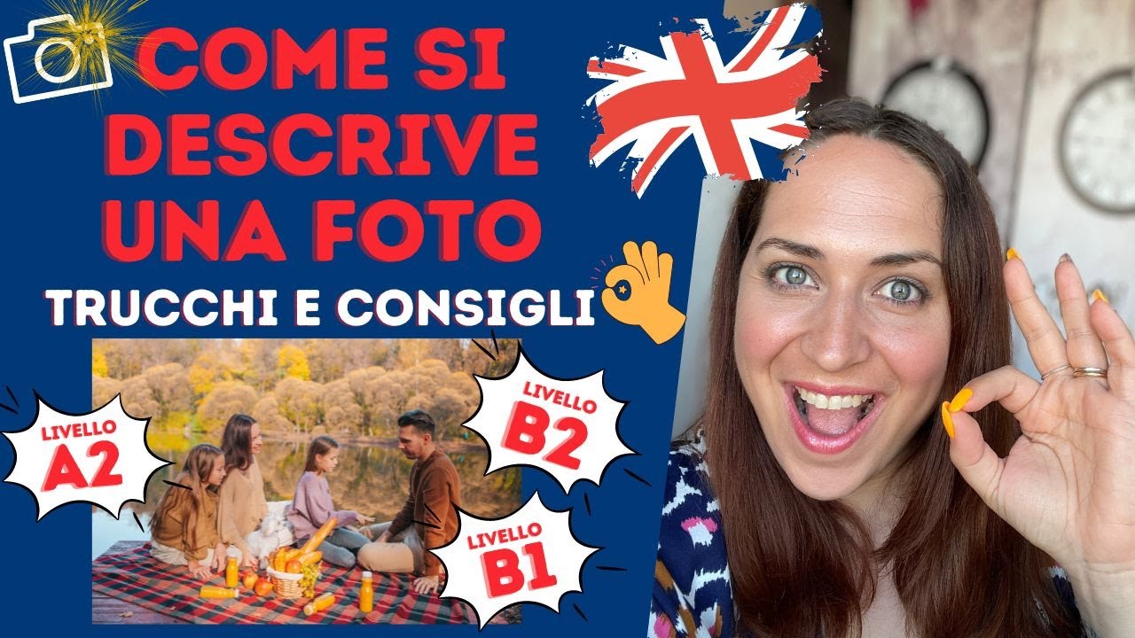 Trucchi per DESCRIVERE UNA FOTO IN INGLESE (Per tutti i livelli)