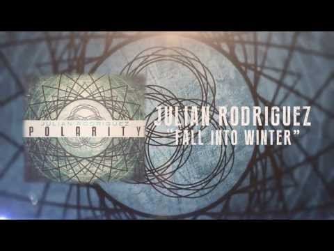Julian Rodriguez - Fall Into Winter (Official Video)