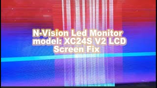 N-Vision Led monitor model: XC24S V2 LCD screen fix