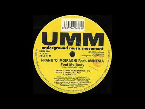 Frank 'O' Moiraghi Feat Amnesia - Feel My Body