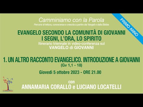 Evangelo secondo la comunità di Giovanni - 1° incontro - Introduzione a Giovanni