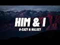 G Eazy Halsey Him I Lyrics